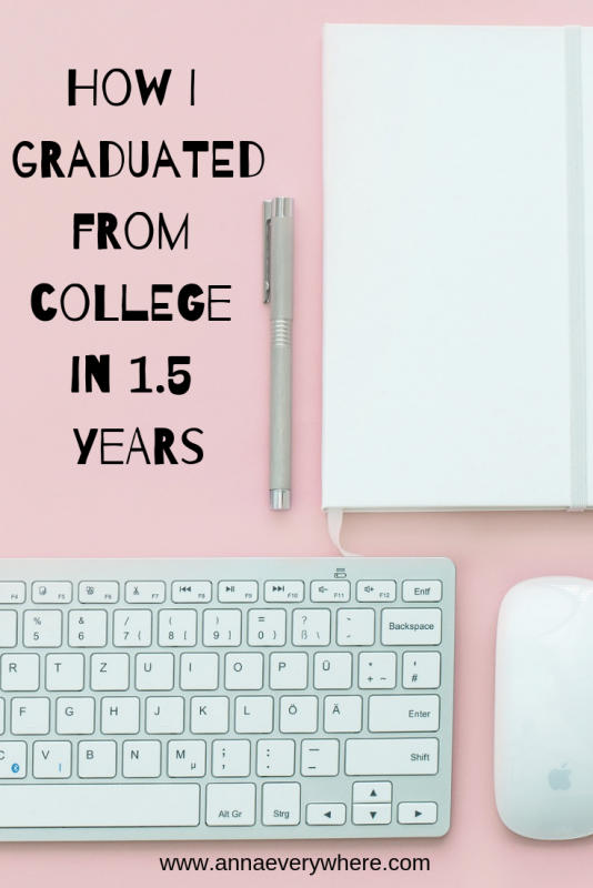 How I Graduated From College in 1.5 years How I Graduated From College Early in 1.5 year AND Traveled Meanwhile